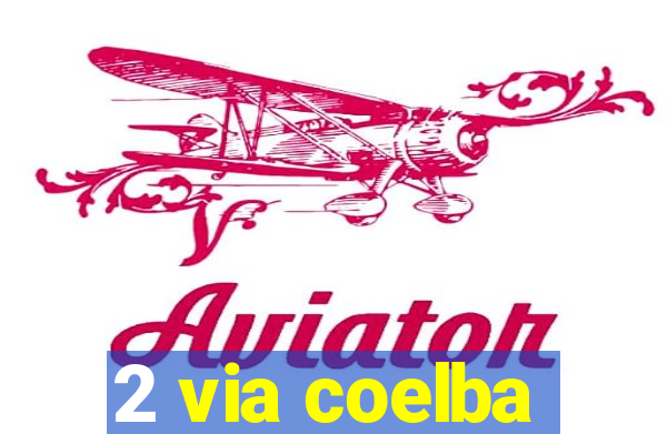 2 via coelba
